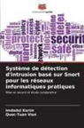 Imdadul Karim, Quoc-Tuan Vien - Système de détection d'intrusion basé sur Snort pour les réseaux informatiques pratiques