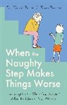 Dr. Naomi Fisher, Naomi Fisher, Eliza Fricker, Sobey Katy, Wilde Imogen - When the Naughty Step Makes Things Worse