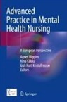 Agnes Higgins, Nina Kilkku, Gisli Kort Kristofersson - Advanced Practice in Mental Health Nursing