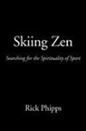 Rick Phipps - Skiing Zen