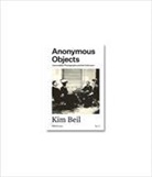 Kim Beil, Kim Beil - Anonymous Objects