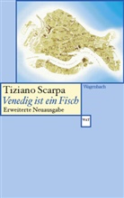 Tiziano Scarpa - Venedig ist ein Fisch