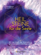 Christel Alberez, Nereus Alberts - Heilsteine für die Seele - Mit der Kraft der Kristalle zu emotionalem Gleichgewicht
