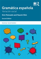 Kim Potowski, Kim (The University of Illinois At Chica Potowski, Potowski Kim, Naomi Shin - Gramatica Espanola