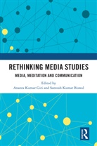 Ananta Kumar Biswal Giri, Santosh Kumar Biswal, Ananta Kumar Giri, Giri Ananta Kumar - Rethinking Media Studies