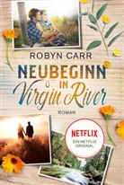 Robyn Carr - Neubeginn in Virgin River