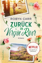 Robyn Carr - Zurück in Virgin River