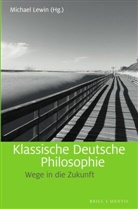 Michael Lewin - Klassische Deutsche Philosophie