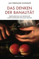 Jan Ferdinand Schindler - Das Denken der Banalität