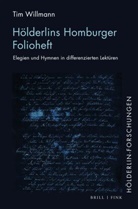 Tim Willmann - Hölderlins Homburger Folioheft