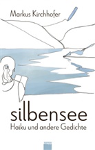 Markus Kirchhofer, Rebekka Salm, Anna Zinniker, Ja Zinniker, Anna Zinniker - silbensee