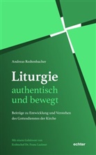 Andreas Redtenbacher - Liturgie - authentisch und bewegt.