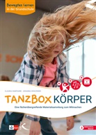 Claudia Hanfgarn, Johanna Schlösser - Bewegtes Lernen in der Grundschule: Tanzbox Körper