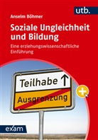 Anselm Böhmer - Soziale Ungleichheit und Bildung