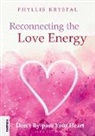 Phyllis Krystal - Reconnecting the Love Energy