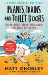 Matt Chorley - Planes, Trains and Toilet Doors