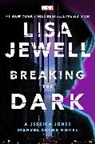 Lisa Jewell - Breaking the Dark: A Jessica Jones Marvel Crime Novel