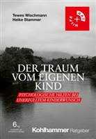Heike Stammer, Tewes Wischmann - Der Traum vom eigenen Kind