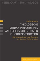 Josef M. Könning - Theologische Menschenrechtsethik angesichts der globalen Flüchtlingssituation
