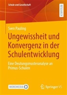 Sven Pauling - Ungewissheit und Konvergenz in der Schulentwicklung
