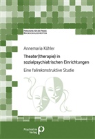 Annemaria Köhler - Theater(therapie) in sozialpsychiatrischen Einrichtungen