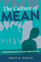 Emily D. Ryalls, Sharon R. Mazzarella - The Culture of Mean