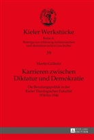 Martin Göllnitz - Karrieren zwischen Diktatur und Demokratie