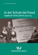 Lou Andreas-Salomé, Manfred Klemann - In der Schule bei Freud Tagebuch eines Jahres 1912/13