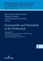 Maria K. Lasatowicz, Thorsten Roelcke, Felicitas Tesch, Ellen Tichy - Germanistik und Wirtschaft in der Diskussion