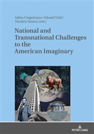 Adina Ciugureanu, Nicoleta Stanca, Eduard Vlad - National and Transnational Challenges to the American Imaginary