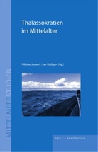 Nikolas Jaspert, Rüdiger, Jan Rüdiger - Thalassokratien im Mittelalter