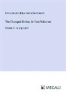 Emma Dorothy Eliza Nevitte Southworth - The Changed Brides; In Two Volumes