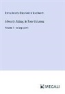 Emma Dorothy Eliza Nevitte Southworth - Allworth Abbey; In Two Volumes