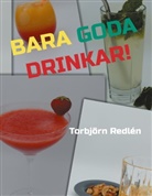 Torbjörn Redlén - Bara goda drinkar!