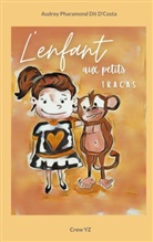 Audrey Pharamond Dit D'Costa - L'enfant aux petits tracas