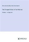 Emma Dorothy Eliza Nevitte Southworth - The Changed Brides; In Two Volumes