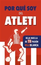 Fútbol Rocks - Por qué soy del Atleti
