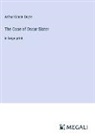 Arthur Conan Doyle - The Case of Oscar Slater