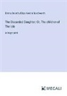 Emma Dorothy Eliza Nevitte Southworth - The Discarded Daughter; Or, The children of The Isle