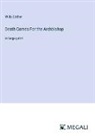 Willa Cather - Death Comes For the Archbishop