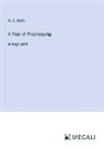 H. G. Wells - A Year of Prophesying