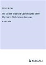 Vachel Lindsay - The Golden Whales of California; And Other Rhymes In The American Language