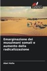 Abel Holla - Emarginazione dei musulmani somali e aumento della radicalizzazione