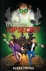 Alexa Tuttle, Fiona Mclaren - Over the Top Secret