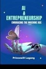 Princewill Lagang - AI and Entrepreneurship