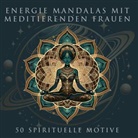 Stefanie Stanke, Stefanie Stanke - Energie Mandalas mit meditierenden Frauen