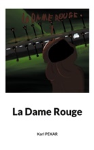 Karl Pekar - La Dame Rouge