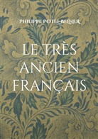 Philippe Potel-Belner - le très ancien français
