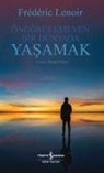 Frederic Lenoir - Öngörülemeyen Bir Dünyada Yasamak