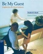 Francis O'Hara - Be My Guest. English for the Hotel Industry: Be My Guest Student Book